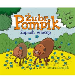Żubr Pompik. Zapach wiosny