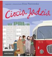 Ciocia Jadzia w PRL-u