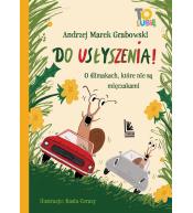 Do usłyszenia! O ślimakach, które nie są mięczaka