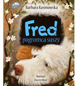 Fred pogromca suszy
