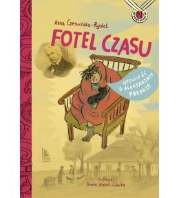 Fotel czasu. Opowieść o Aleksandrze Fredrze