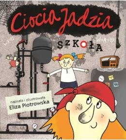Ciocia Jadzia. Szkoła