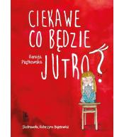 Ciekawe co będzie jutro