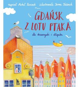 Gdańsk z lotu ptaka. dla dziewczynki i chłopaka