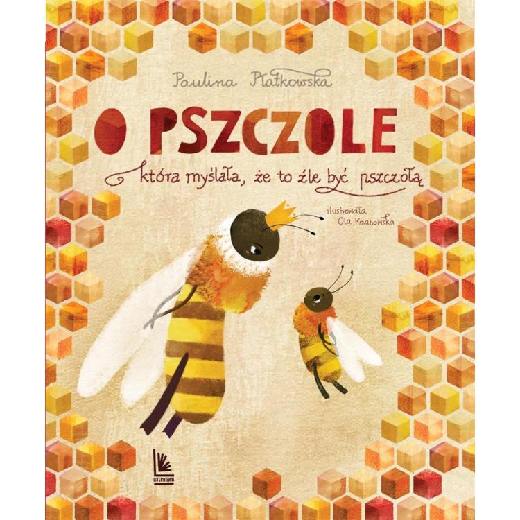 O pszczole , która myślała, że to źle być pszczołą