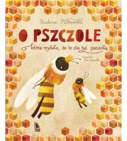 O pszczole , która myślała, że to źle być pszczołą
