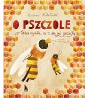 O pszczole , która myślała, że to źle być pszczołą