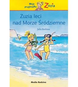 Moja przyjaciółka Zuzia. Zuzia leci nad Morze..