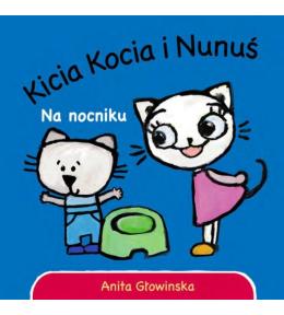 Kicia Kocia i Nunuś. Na nocniku