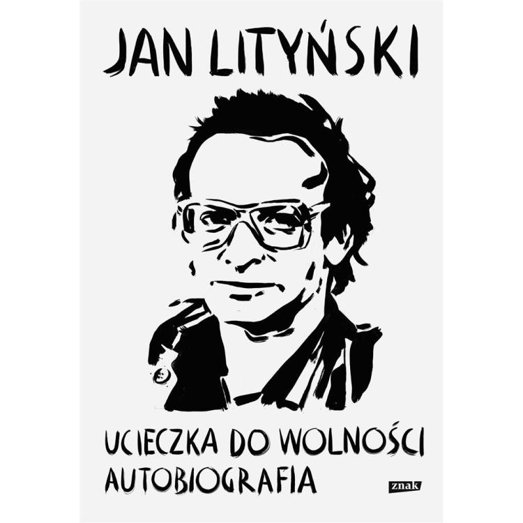 Ucieczka do wolności. Autobiografia