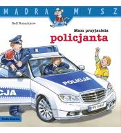 Mądra Mysz. Mam przyjaciela policjanta