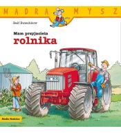 Mądra Mysz. Mam przyjaciela rolnika
