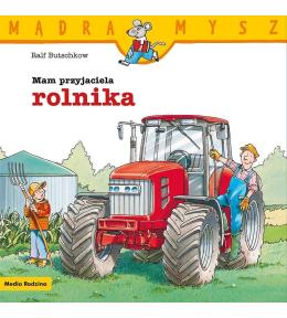 Mądra Mysz. Mam przyjaciela rolnika