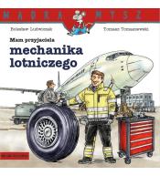 Mądra Mysz. Mam przyjaciela mechanika lotniczego