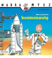 Mądra Mysz. Mam przyjaciela kosmonautę