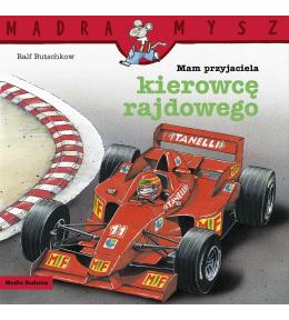 Mądra Mysz. Mam przyjaciela kierowcę rajdowego
