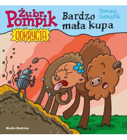 Żubr Pompik. Odkrycia.T.10 Bardzo mała kupa