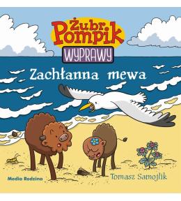 Żubr Pompik. Wyprawy T,6 Zachłanna mewa