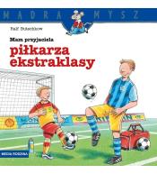 Mądra Mysz. Mamy przyjaciela piłkarza ekstraklasy