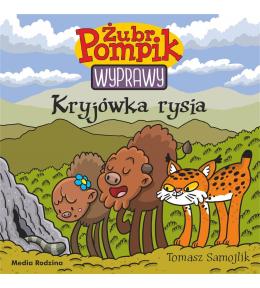 Żubr Pompik. Wyprawy T.18 Kryjówka rysia