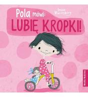 Pola mówi: Lubię kropki!