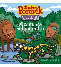 Żubr Pompik. Wyprawy T.15 Nieśmiała salamandra