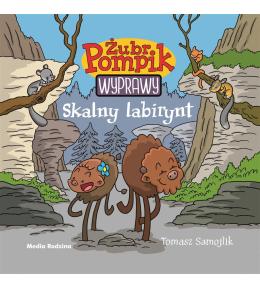 Żubr Pompik. Wyprawy T.12 Skalny labirynt