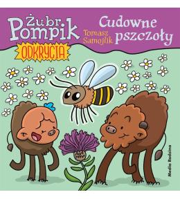 Żubr Pompik. Odkrycia T.7 Cudowne pszczoły