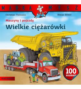 Maszyny i pojazdy. Wielkie ciężarówki