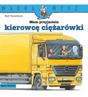Mądra Mysz. Mam przyjaciela kierowcę ciężarówki