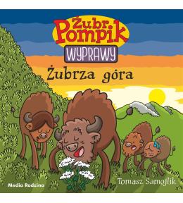 Żubr Pompik. Wyprawy T.13 Żubrza góra