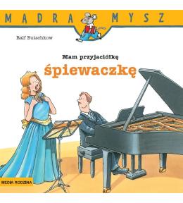 Mądra mysz - Mam przyjaciółkę śpiewaczkę