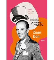 Żuan Don. Biografia Jeremiego Przybory