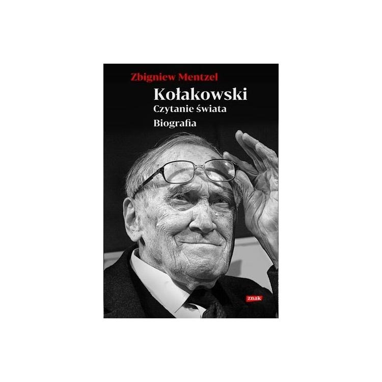 Kołakowski. Czytanie świata. Biografia