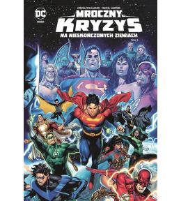 Mroczny kryzys na Nieskończonych Ziemiach T.2