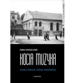 Kocia muzyka. Chóralna historia pogromu krakowskie