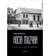 Kocia muzyka. Chóralna historia pogromu krakowskie