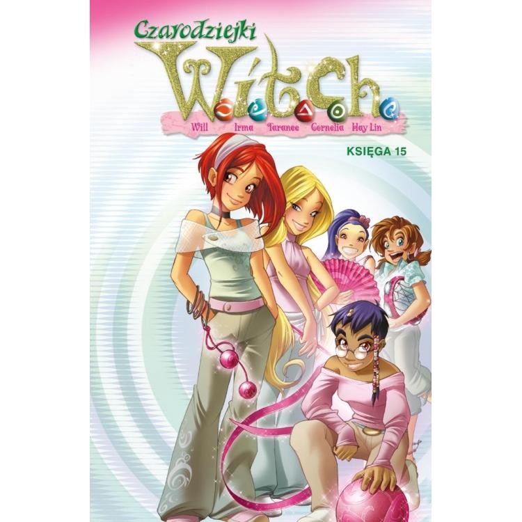 Czarodziejki W.I.T.C.H. Księga 15