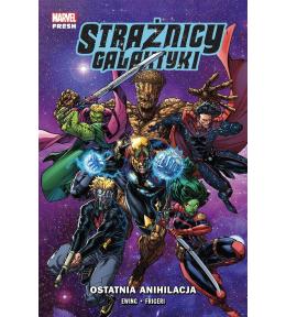 Strażnicy Galaktyki T.3 Ostatnia anihilacja