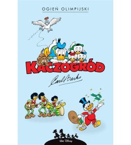 Kaczogród. Ogień olimpijski i inne historie...