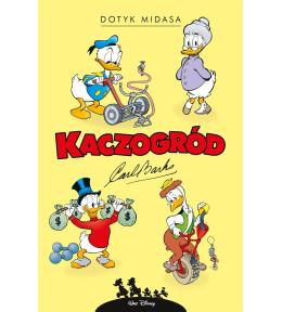 Kaczogród. Dotyk Midasa i inne historie z lat...