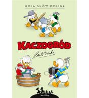 Kaczogród. Moja snów dolina i inne historie..