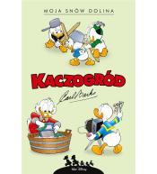 Kaczogród. Moja snów dolina i inne historie..