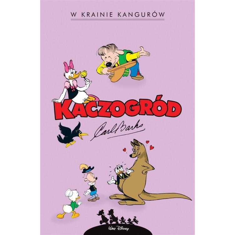 Kaczogród. Carl Barks. W krainie kangurów..