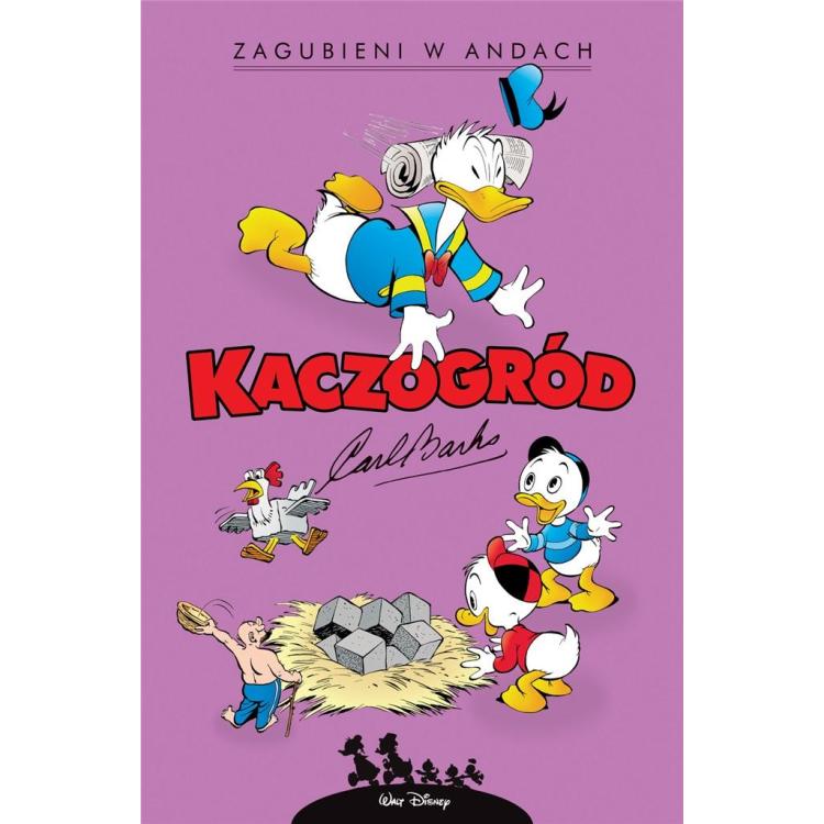 Kaczogród. Carl Barks. Zagubieni w Andach i inne..