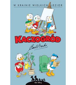 Kaczogród. Carl Barks. W krainie wielkich jezior..