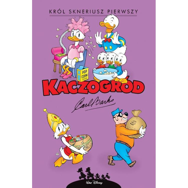 Kaczogród. Król Skneriusz Pierwszy i inne...