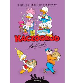 Kaczogród. Król Skneriusz Pierwszy i inne...