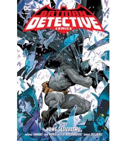 Batman Detective Comics T.1 Nowe sąsiedztwo