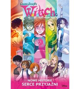 Czarodziejki W.I.T.C.H. Nowe historie. Serce...